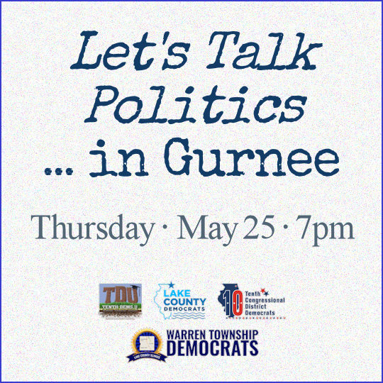 Let's Talk Politics in Gurnee May 25th