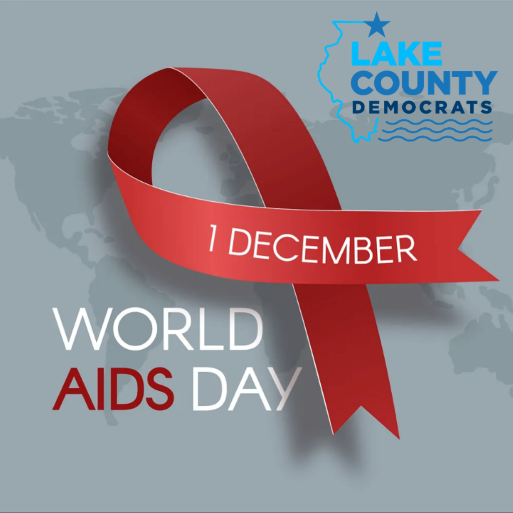 In the Nov. 29th Issue: World AIDS Day is December 1 ● Two Years of the Bipartisan Infrastructure Law: Where Trump Failed, President Biden is Delivering for Illinois ● One Year from the Presidential Election ● Tenth Dems University (TDU) Events Continue to Draw Large Crowds ● Candidate Nominating Petition Filing Opened Monday, November 27 for the 2024 General Primary Election ● Lake County Clerk Anthony Vega Announces Major Upgrades for Elections: How YOU Can Help ● Help Keep People Warm This Winter ● Volunteer Spotlight ● ICYMI ● Upcoming Events ● More Photos!