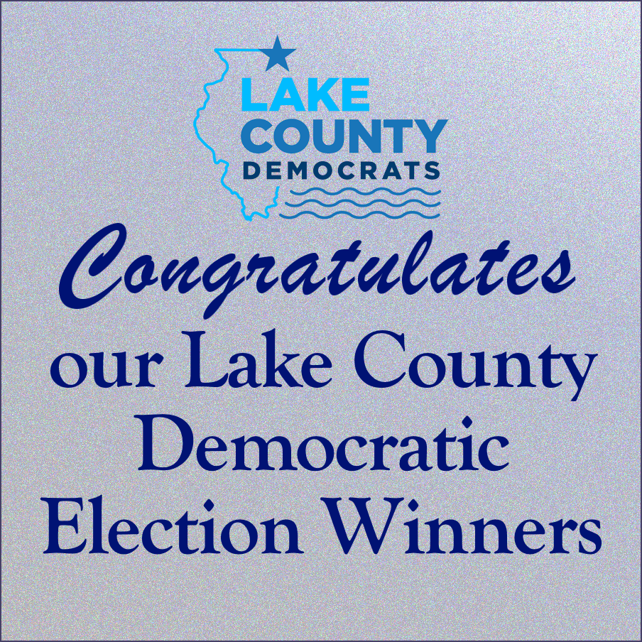 Lake County continues to be blue at the local level! We are so glad that voters re-elected our Democratic Lake County candidates...