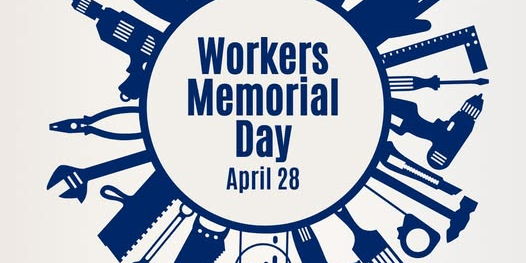 Workers Memorial Day 2025 Workers Memorial Day, April 28 2025