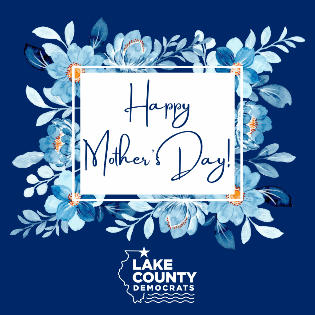 Happy Mother's Day (floral) from Lake County Dems